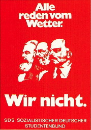 “Alle reden vom Wetter. Wir nicht." SDS-Plakat von 1973